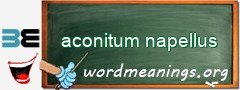 WordMeaning blackboard for aconitum napellus